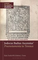Jodocus Badius Ascensius' Praenotamenta to Terence 1350454184 Book Cover