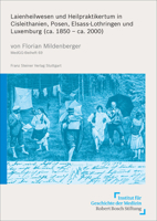 Laienheilwesen Und Heilpraktikertum in Cisleithanien, Posen, Elsass-Lothringen Und Luxemburg (Ca. 1850 - Ca. 2000) 3515121951 Book Cover