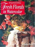 Painting Fresh Florals in Watercolor 089134814X Book Cover
