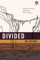 Divided: When the Head and Heart Don't Agree 0529121263 Book Cover