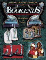 Collector's Encyclopedia Of Bookends (Collector's Encyclopedia) 1574324330 Book Cover