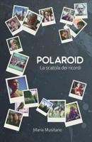 Polaroid: La scatola dei ricordi 1720068127 Book Cover