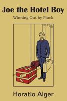 Joe the Hotel Boy 1514653915 Book Cover