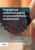 Praktijkboek antisociaal gedrag en persoonlijkheidsproblematiek 9036822947 Book Cover