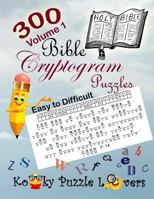 Bible Cryptograms, Volume 1: 300 Puzzles 1546897623 Book Cover