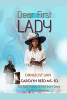DEAR FIRST LADY: The Best Things in Life Don’t Come with Instructions B0GRN2KKJ7 Book Cover