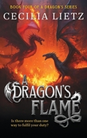 A Dragon's Flame (A Dragon's Series) 1923333291 Book Cover