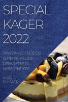 Specialkager 2022: SmagsmÆgende Og Super Smaglige Opskrifter Til Nybegyndere 1837893969 Book Cover