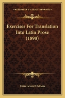 Exercises For Translation Into Latin Prose 1165410141 Book Cover