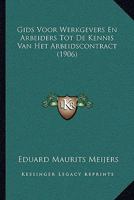 Gids Voor Werkgevers En Arbeiders Tot De Kennis Van Het Arbeidscontract (1906) 1167456807 Book Cover
