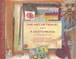 The Art of Travel with A Sketchbook 157421618X Book Cover