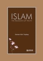 Islam - The Religion of Truth 9944835846 Book Cover