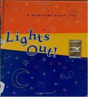Lights Out!: A Nighttime Diary with Other and Pens/Pencils 0811818497 Book Cover