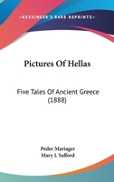 Pictures of Hellas: Five Tales of Ancient Greece 1721887695 Book Cover