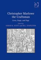 Christopher Marlowe the Craftsman: Lives, Stage, and Page 0754669831 Book Cover