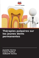 Thérapies pulpaires sur les jeunes dents permanentes (French Edition) 6204838377 Book Cover