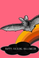 Happy Fucking Halloween: Graph paper journal for the profanity loving halloween enthusiast to take note of all their all hallows eve plans and ... halloween rainbow and bat cover art design 1694545393 Book Cover
