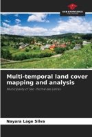 Multi-temporal land cover mapping and analysis: Municipality of São Thomé das Letras 6208805090 Book Cover