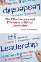 The Effectiveness and Efficiency of Ethical Leadership 1291448985 Book Cover