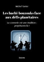 Les bachi-bouzouks face aux défis planétaires (French Edition) 2414624809 Book Cover