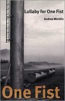 Lullaby for One Fist (Wesleyan Poetry) 081956463X Book Cover