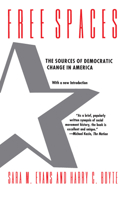 Free Spaces: The Sources of Democratic Change in America 0226222578 Book Cover