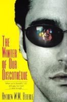 The Winter Of Our Discotheque 0758201419 Book Cover