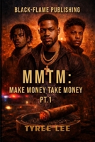 MMTM: Make Money Take Money B0GRGH2W17 Book Cover