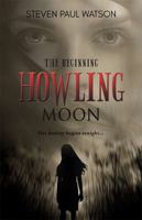 Howling Moon: The Beginning 1946006661 Book Cover