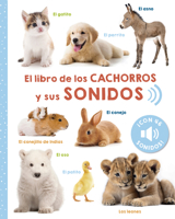 El Libro de Los Cachorros Y Sus Sonidos 8491457453 Book Cover