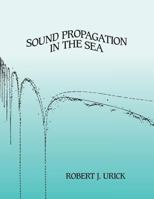 Sound Propagation in the Sea 0932146082 Book Cover