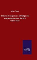 Untersuchungen Zur Erbfolge Der Ostgermanischen Rechte 3846025933 Book Cover