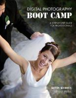 Digital Photography Boot Camp: A Step-by-Step Guide for Professional Wedding and Portrait Photographers 1584282436 Book Cover
