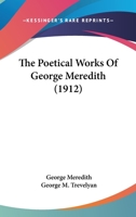 The poetical works of George Meredith [microform] 1144533392 Book Cover