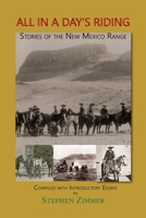 All in a Day's Riding: Stories of the New Mexico Range 1632933608 Book Cover