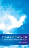 Standing Through Faith with Matters of the Heart 1604778342 Book Cover
