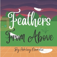 Feathers From Above B09ZCL5LDV Book Cover