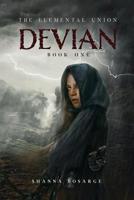 The Elemental Union: Book One: Devian 1732357501 Book Cover