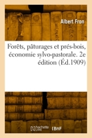 For?ts, P?turages Et Pr?s-Bois, ?conomie Sylvo-Pastorale. 2e ?dition 2329823401 Book Cover