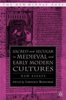 Sacred and Secular in Medieval and Early Modern Cultures: New Essays 134953000X Book Cover