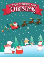 My first coloring Book Christmas: A Coloring Book for Kids of all ages with Christmas designs. B08N9CRXWX Book Cover