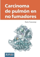 Carcinoma de pulmón en no fumadores (Spanish Edition) 8415340702 Book Cover
