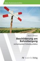 Beschilderung Am Bahnubergang 3639478533 Book Cover