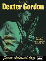 Jamey Aebersold Jazz -- Dexter Gordon, Vol 82: Swingin' Hard-Bop, Book & CD 1562242407 Book Cover