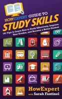 HowExpert Guide to Study Skills: 101 Tips to Learn How to Study Effectively, Improve Your Grades, and Become a Better Student 1648917186 Book Cover