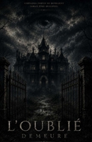 L'oublié demeur (French Edition) B0HGGRQ3C7 Book Cover