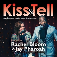 Kiss & Tell: Stand Up & Stories About Love, Sex, Etc. 1797154400 Book Cover