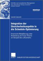Integration Der Unsicherheitsaspekte in Die Schedule-Optimierung: Empirische Modellierung Unter Anwendung Der Fuzzy-Theorie Am Beispiel Des Luftverkehrs 3835003240 Book Cover