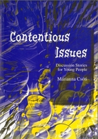 Contentious Issues: Discussion Stories for Young People 1843100339 Book Cover