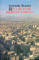 La ruta de Hernán Cortés 968160959X Book Cover